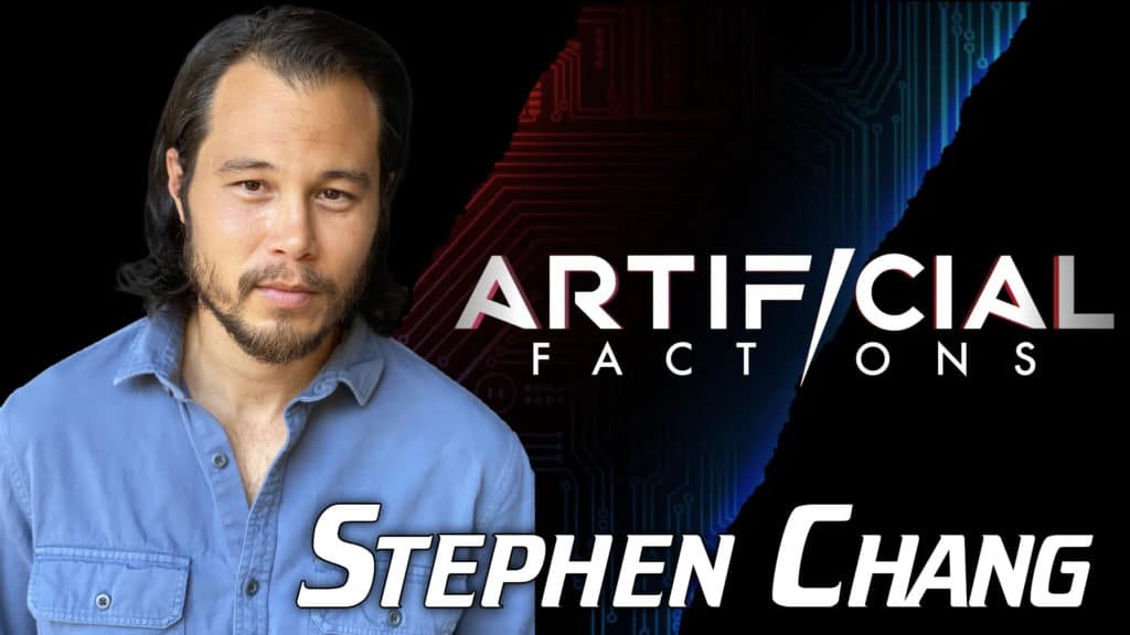 Stephen Chang Interview - Artificial Factions