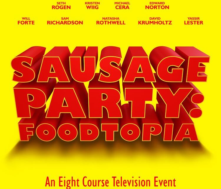 Sausage Party Foodtopia Seth Rogens Adult Food Fight Movie Gets A Tv Spinoff The Illuminerdi 8346