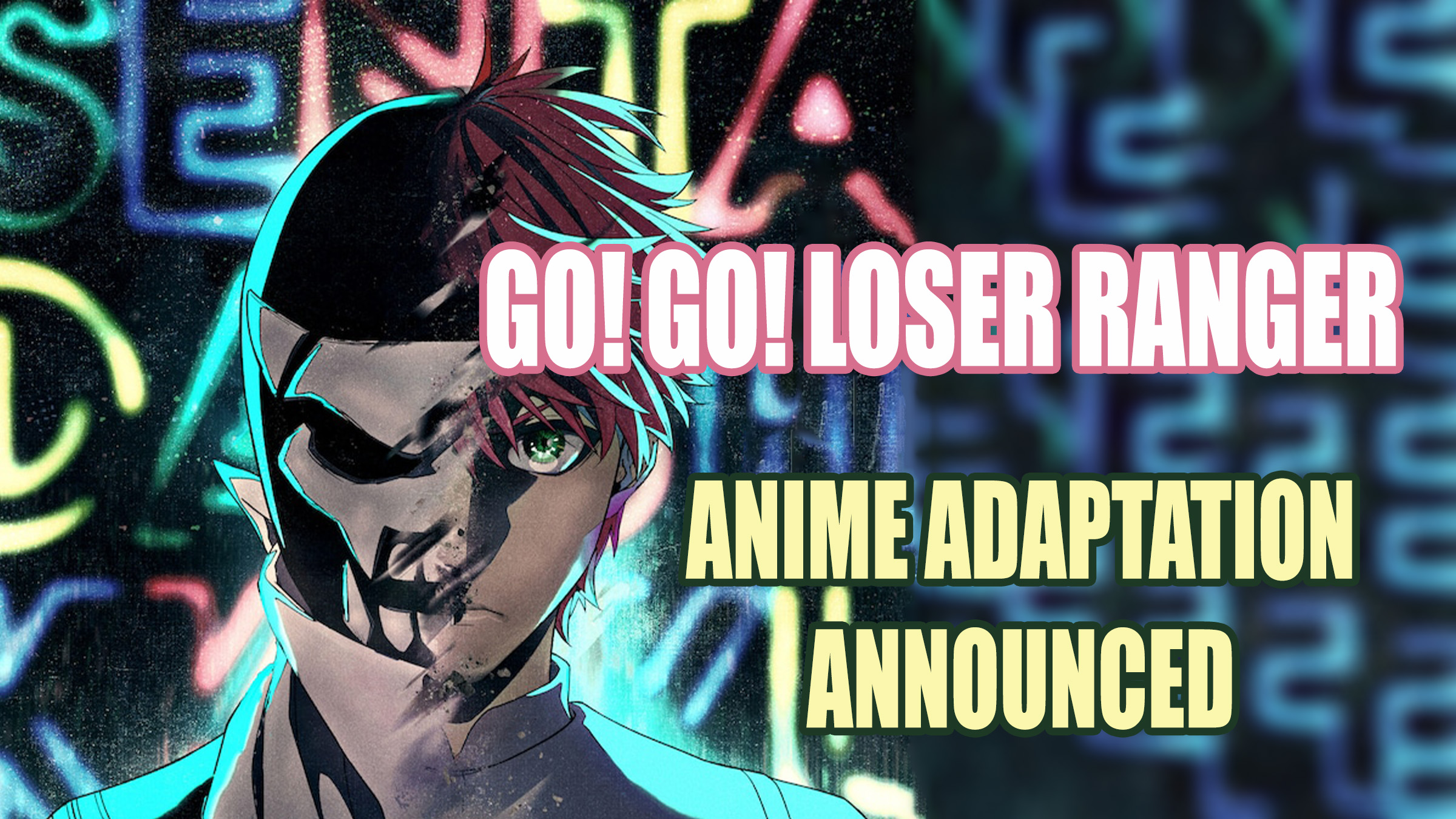 Go! Go! Loser Ranger! Gets Anime Adaptation - The Illuminerdi