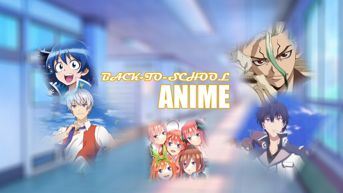 Top 6 Back-To-School Anime to Get You Into The School Spirit - THE  ILLUMINERDI