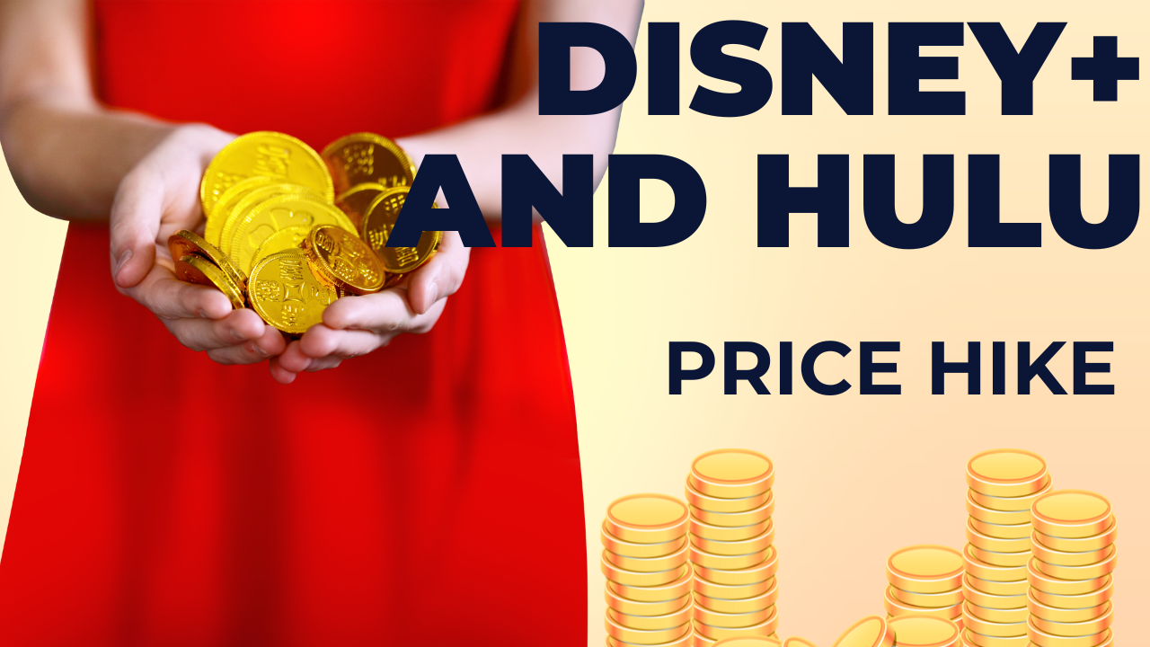 Disney Plus and Hulu To Make Huge Price Hikes Starting October 12