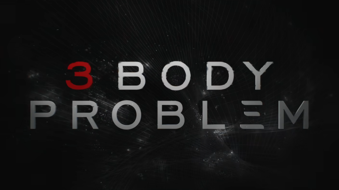 Netflixs 3 Body Problem Trailer Unveils For Got Creators New Sci Fi Epic The Illuminerdi 0515
