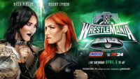 WrestleMania XL - Rhea Ripley vs Becky Lynch
