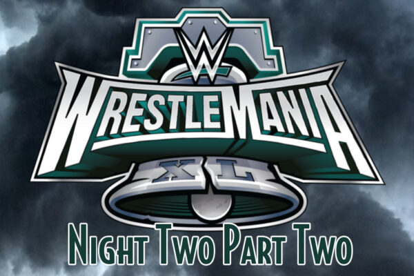 WrestleMania XL Night Two Part Two